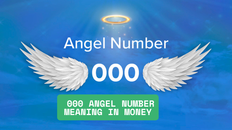 000 Angel Number Meaning in Money