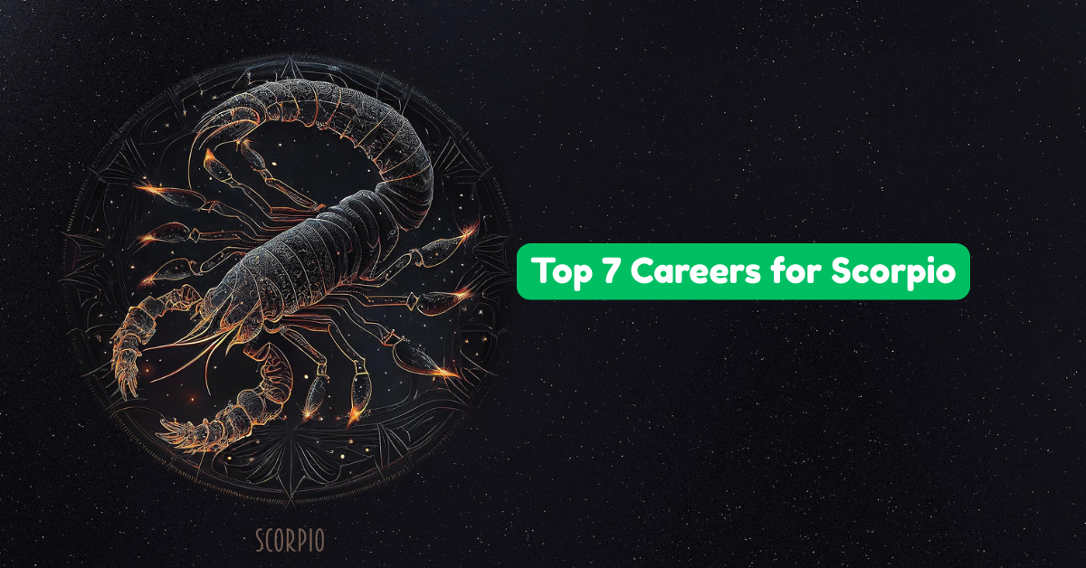 Best Jobs for Scorpios: Top 7 Careers for Scorpio in 2025