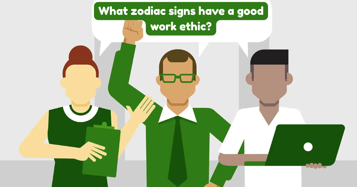 What zodiac signs have a good work ethic in 2025
