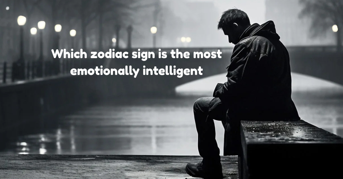 which zodiac sign is the most emotionally intelligent