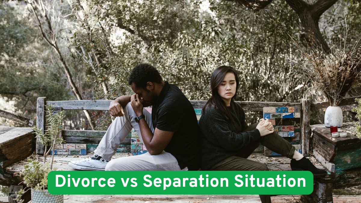  Divorce vs. Separation: Which One Is Right for Your Situation