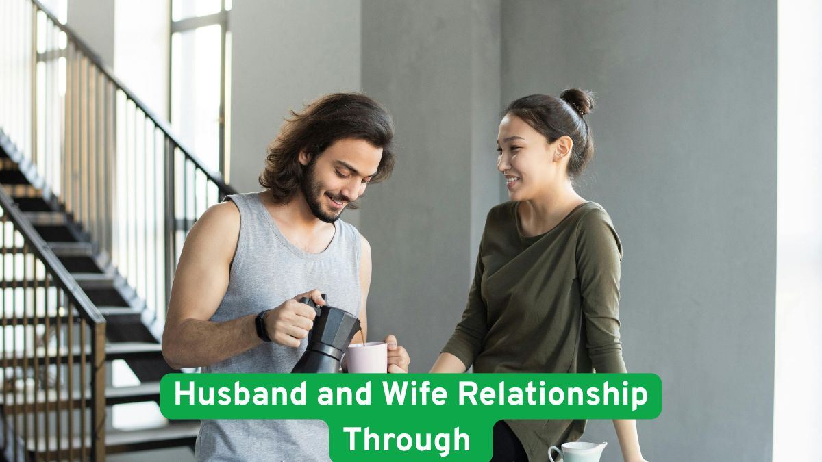 How to Strengthen Your Husband and Wife Relationship Through Better Communication