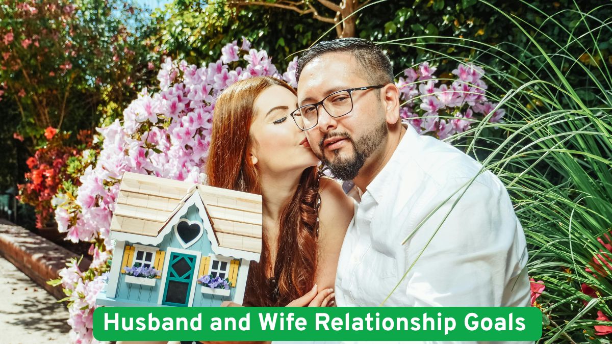 Husband and Wife Relationship Goals: How to Keep the Spark Alive Forever