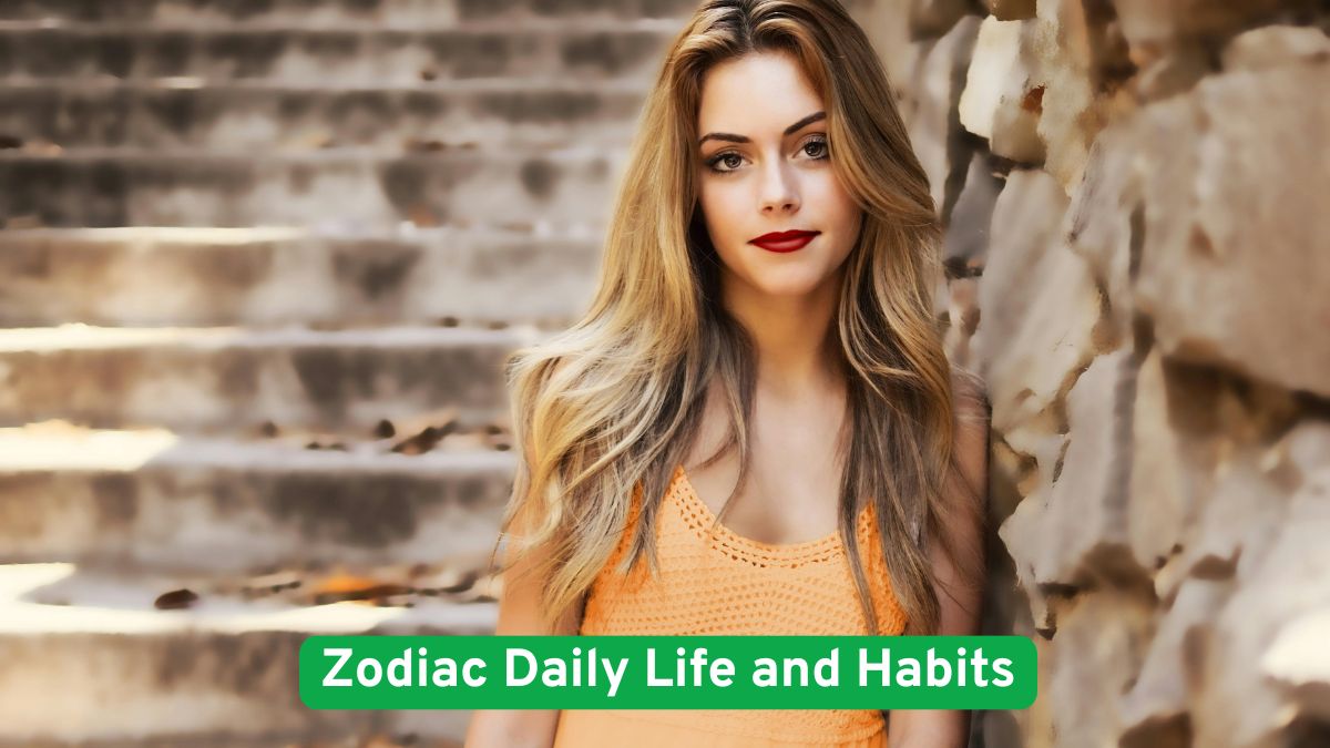 The Ultimate Guide to Zodiac Daily Life and Habits