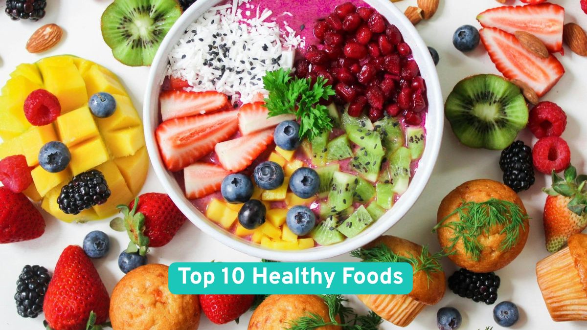 Top 10 Healthy Foods to Eat Everyday