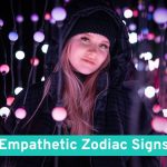 Top 5 Most Empathetic Zodiac Signs Who Feel Everything Deeply