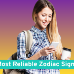 Top 5 Most Reliable Zodiac Signs Who Never Let You Down